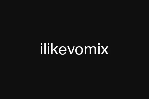 ilikevomix