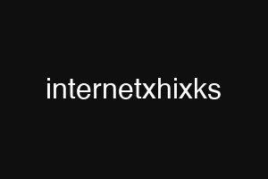 internetxhixks