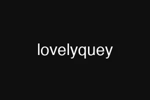 lovelyquey