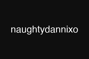 naughtydannixo