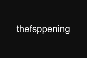 thefsppening